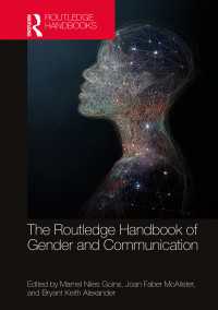 ラウトレッジ版　ジェンダーとコミュニケーション・ハンドブック<br>The Routledge Handbook of Gender and Communication