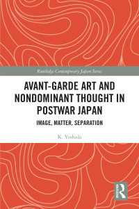 Avant-Garde Art and Non-Dominant Thought in Postwar Japan : Image, Matter, Separation