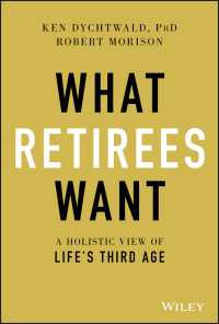 What Retirees Want : A Holistic View of Life's Third Age