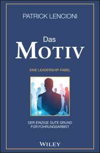 Das Motiv : Der einzige gute Grund für Führungsarbeit - eine Leadership-Fabel