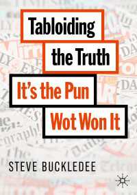 Tabloiding the Truth〈1st ed. 2020〉 : It's the Pun Wot Won It