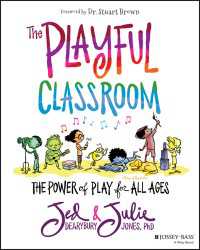 The Playful Classroom : The Power of Play for All Ages