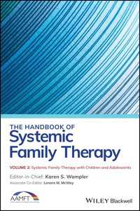 The Handbook of Systemic Family Therapy, Systemic Family Therapy with Children and Adolescents〈Volume 2〉
