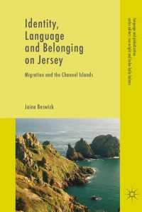 Identity, Language and Belonging on Jersey〈1st ed. 2020〉 : Migration and the Channel Islands