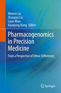 Pharmacogenomics in Precision Medicine〈1st ed. 2020〉 : From a Perspective of Ethnic Differences