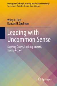 Leading with Uncommon Sense : Slowing Down, Looking Inward, Taking Action