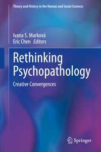 Rethinking Psychopathology : Creative Convergences