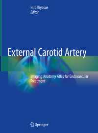 清末一路（編）／外頸動脈：血管内治療のための画像解剖アトラス<br>External Carotid Artery : Imaging Anatomy Atlas for Endovascular Treatment