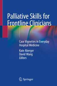Palliative Skills for Frontline Clinicians : Case Vignettes in Everyday Hospital Medicine