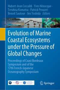 Evolution of Marine Coastal Ecosystems under the Pressure of Global Changes : Proceedings of Coast Bordeaux Symposium and of the 17th French-Japanese Oceanography Symposium