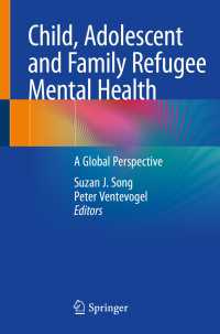 Child, Adolescent and Family Refugee Mental Health : A Global Perspective