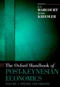 オックスフォード版　ポスト・ケインジアン経済学ハンドブック（全２巻）第１巻：理論と起源<br>The Oxford Handbook of Post-Keynesian Economics, Volume 1 : Critiques and Methodology
