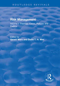 Risk Management : Volume I: Theories, Cases, Policies and Politics