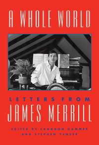 A Whole World : Letters from James Merrill