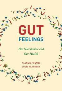 微生物と人体の健康<br>Gut Feelings : The Microbiome and Our Health