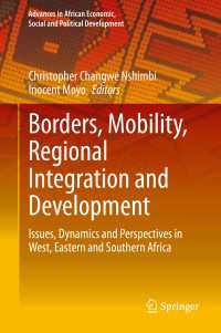Borders, Mobility, Regional Integration and Development : Issues, Dynamics and Perspectives in West, Eastern and Southern Africa