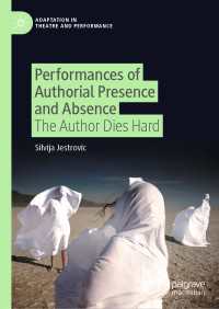 Performances of Authorial Presence and Absence〈1st ed. 2020〉 : The Author Dies Hard