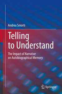 Telling to Understand : The Impact of Narrative on Autobiographical Memory
