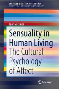 Sensuality in Human Living〈1st ed. 2020〉 : The Cultural Psychology of Affect