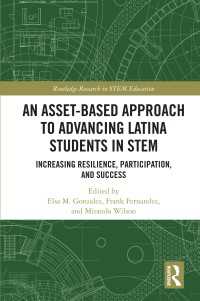 An Asset-Based Approach to Advancing Latina Students in STEM : Increasing Resilience, Participation, and Success