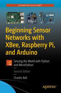 Beginning Sensor Networks with XBee, Raspberry Pi, and Arduino〈Second Edition〉 : Sensing the World with Python and MicroPython（2）