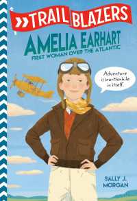 Trailblazers: Amelia Earhart : First Woman Over the Atlantic