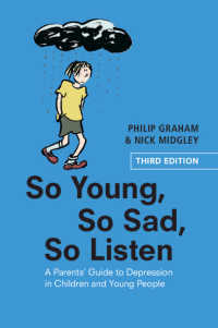 子どもの鬱病ガイド（第３版）<br>So Young, So Sad, So Listen : A Parents' Guide to Depression in Children and Young People（3）