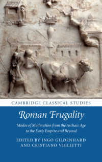 節約の古代ローマ史<br>Roman Frugality : Modes of Moderation from the Archaic Age to the Early Empire and Beyond