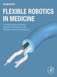 フレキシブル医療ロボット工学<br>Flexible Robotics in Medicine : A Design Journey of Motion Generation Mechanisms and Biorobotic System Development