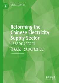 Reforming the Chinese Electricity Supply Sector : Lessons from Global Experience