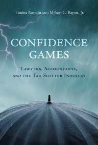 アメリカ租税回避産業の盛衰<br>Confidence Games : Lawyers, Accountants, and the Tax Shelter Industry