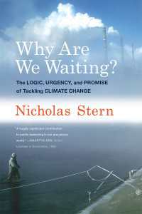 Why Are We Waiting? : The Logic, Urgency, and Promise of Tackling Climate Change