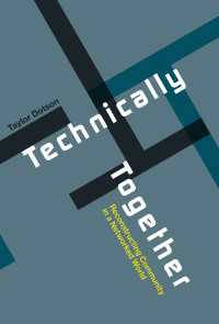 Technically Together : Reconstructing Community in a Networked World