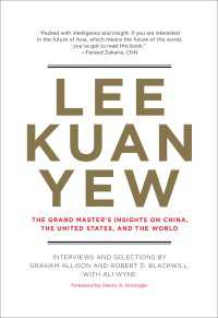 リー・クアンユーが語る中国、米国と世界<br>Lee Kuan Yew : The Grand Master's Insights on China, the United States, and the World