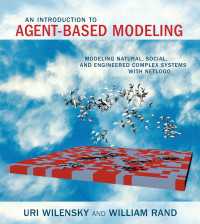 エージェントベース・モデリング入門<br>An Introduction to Agent-Based Modeling : Modeling Natural, Social, and Engineered Complex Systems with NetLogo