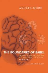 バベルの限界：脳と不可能な言語の謎（第２版・チョムスキー新序言）<br>The Boundaries of Babel, second edition : The Brain and the Enigma of Impossible Languages