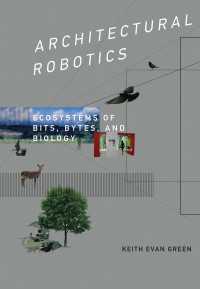 Architectural Robotics : Ecosystems of Bits, Bytes, and Biology