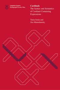 基数詞表現の統語論・意味論<br>Cardinals : The Syntax and Semantics of Cardinal-Containing Expressions