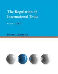 国際貿易の規制（第１巻）GATT<br>The Regulation of International Trade, Volume 1 : GATT