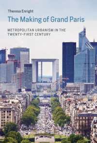 The Making of Grand Paris : Metropolitan Urbanism in the Twenty-First Century