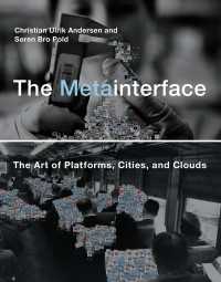 The Metainterface : The Art of Platforms, Cities, and Clouds