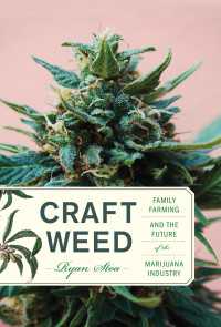 マリファナ栽培の未来<br>Craft Weed : Family Farming and the Future of the Marijuana Industry