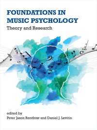 音楽心理学の基礎<br>Foundations in Music Psychology : Theory and Research