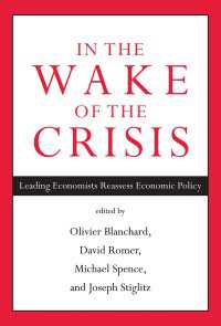 ポスト金融危機時代の経済政策の再評価<br>In the Wake of the Crisis : Leading Economists Reassess Economic Policy