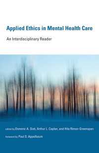 精神保健ケアにおける応用倫理<br>Applied Ethics in Mental Health Care : An Interdisciplinary Reader