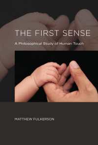 The First Sense : A Philosophical Study of Human Touch
