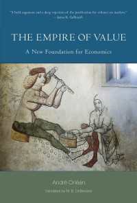 アンドレ・オルレアン『価値の帝国：経済学を再生する』（英訳）<br>The Empire of Value : A New Foundation for Economics