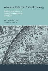 A Natural History of Natural Theology : The Cognitive Science of Theology and Philosophy of Religion