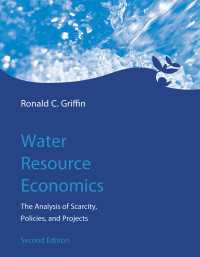 水資源の経済学（第２版）<br>Water Resource Economics, second edition : The Analysis of Scarcity, Policies, and Projects