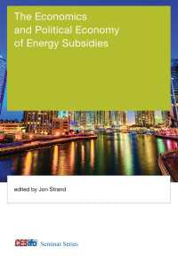 エネルギー補助金の経済学と政治経済学<br>The Economics and Political Economy of Energy Subsidies